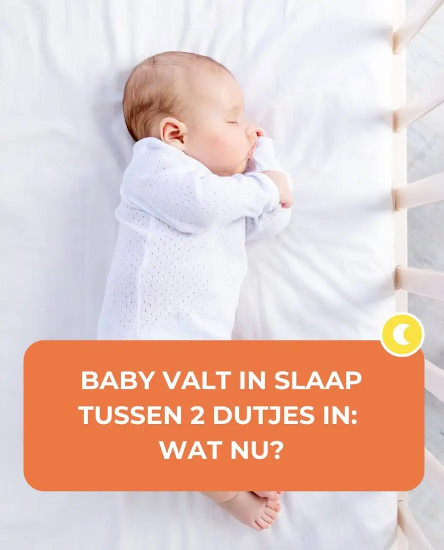Baby valt in slaap tussen 2 dutjes in: wat nu?